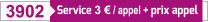 SVA - 3902 - Service 3€/appel + prix appel